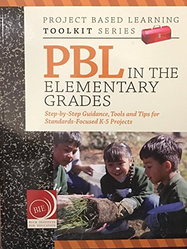 PBL In The Elementary Grades (Step-by-Step Gu