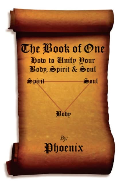 The Book of One - How to Unify your Body, Spirit and Soul