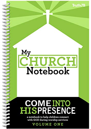 My Church Notebook: Come Into His Presence - Volume One