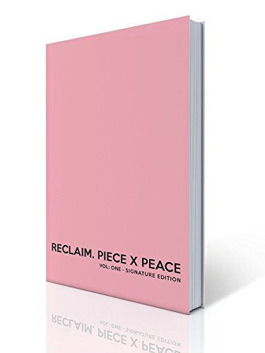 Reclaim. Piece x Peace