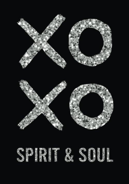 XOXO Spirit  Soul