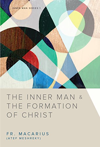 The Inner Man  the Formation of Christ
