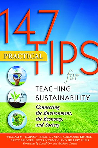 147 Practical Tips for Teaching Sustainability: Connecting the Environment, the Economy, and Society