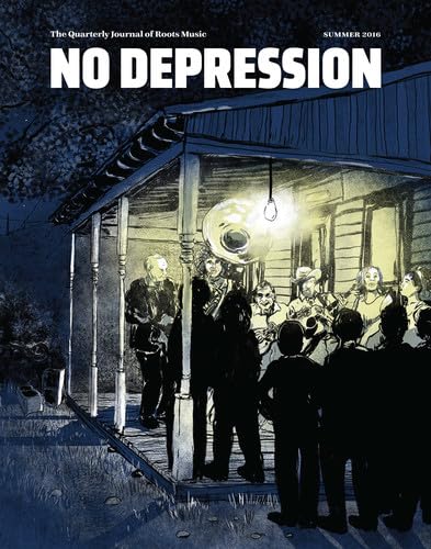 No Depression - Homegrown - Summer 2016