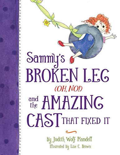 No!) and the Amazing Cast That Fixed it Sammy's Broken Leg (Oh