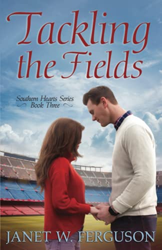 Tackling the Fields: Volume 3 (Southern Hearts Series)