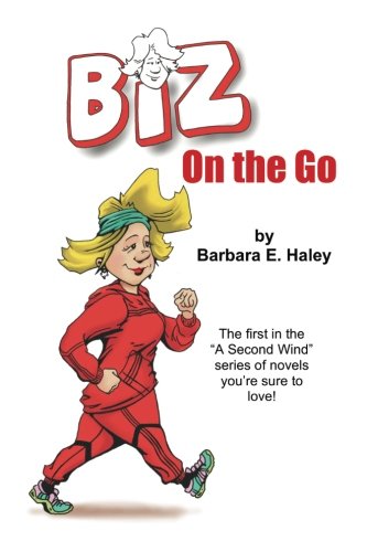 Biz On the Go: Volume 1 (A Second Wind)
