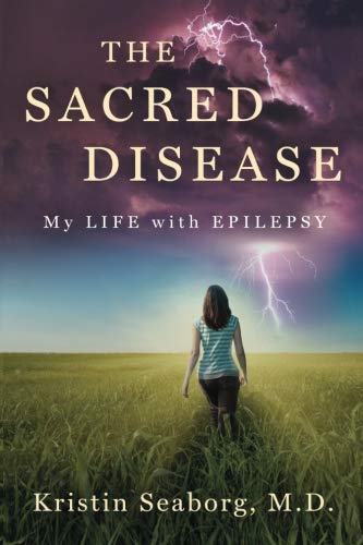 The Sacred Disease: My Life with Epilepsy