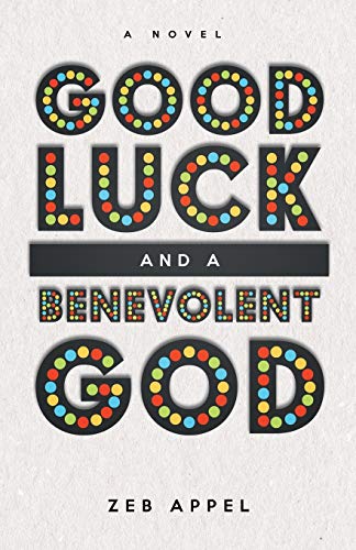 Good Luck and a Benevolent God