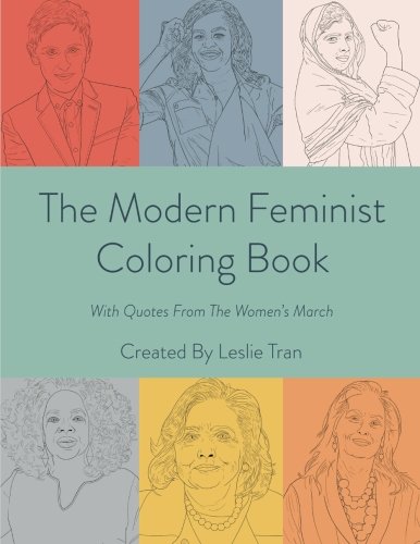 The Modern Feminist Coloring Book: With Quotes From The Women's March