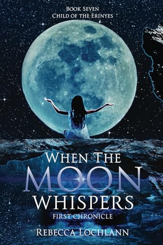 When the Moon Whispers, First Chronicle