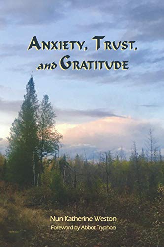 Anxiety, Trust, and Gratitude