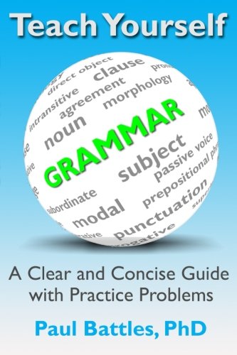 Teach Yourself Grammar: A Clear and Concise Guide with Practice Problems