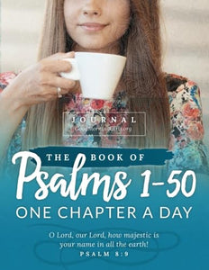 The Book of Psalms 1-50 Journal: One Chapter a Day 