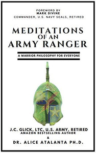 Meditations of an Army Ranger: A Warrior Philosophy for Everyone: 1 