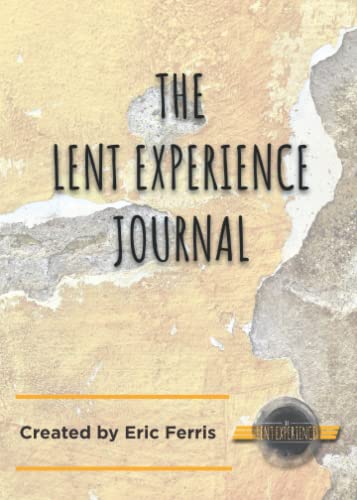 The Lent Experience Journal