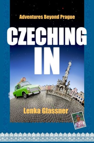 Czeching In: Adventures Beyond Prague