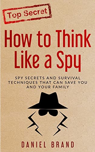 How To Think Like A Spy