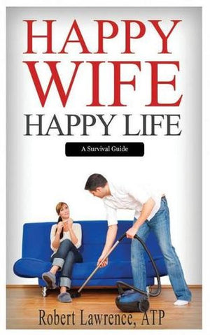 Happy Wife - Happy Life