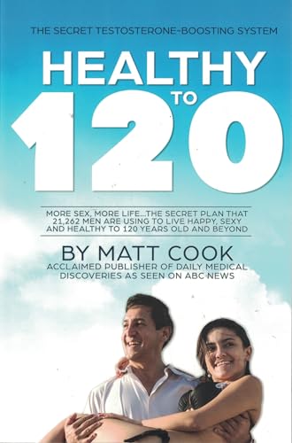 Healthy to 120 -Live happy, Sexy and Healthy to 120 years old