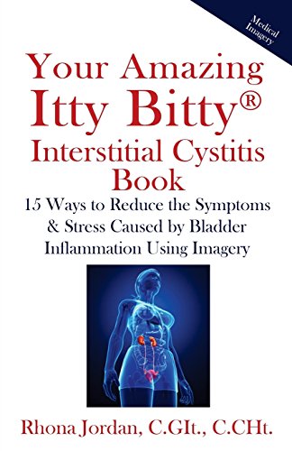 Your Amazing Itty Bitty Interstitial Cystitis Book
