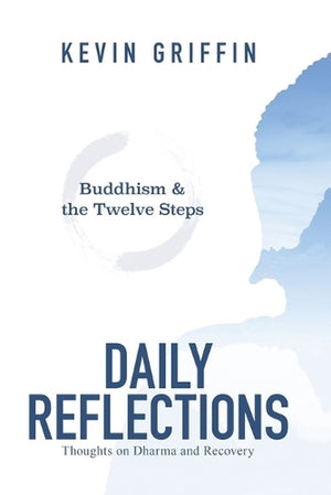 Buddhism & the Twelve Steps Daily Reflections