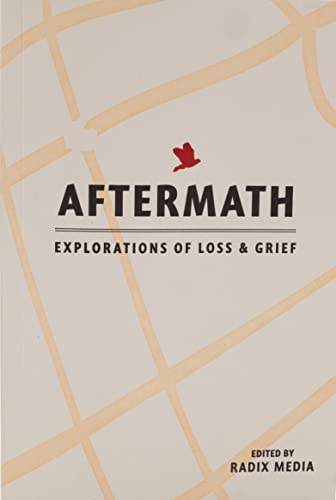 Aftermath: Explorations of Loss and Grief