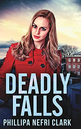 Deadly Falls (Charlotte Dean Mysteries Book 2)