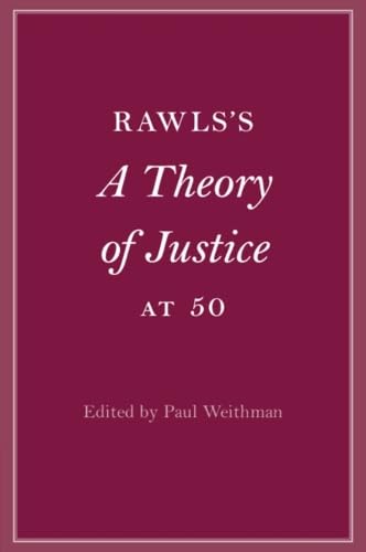 Rawlss A Theory of Justice at 50