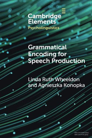 Grammatical Encoding for Speech Production