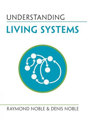 Understanding Living Systems