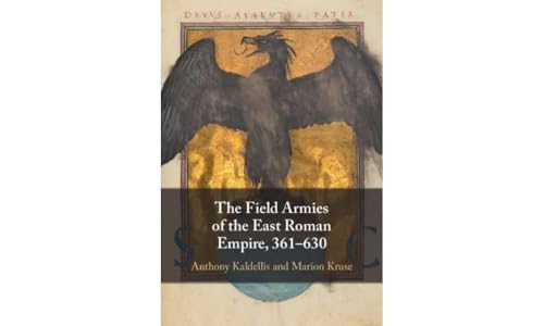 The Field Armies of the East Roman Empire, 361630