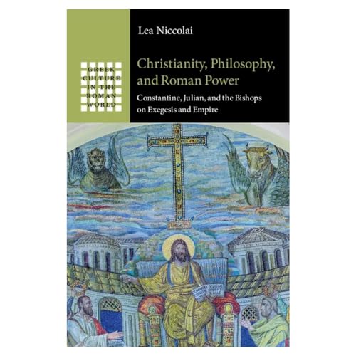 Christianity, Philosophy, and Roman Power