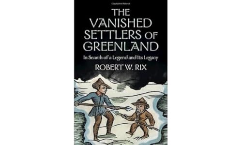 The Vanished Settlers of Greenland