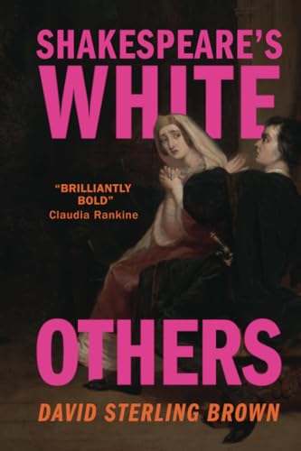 Shakespeare's White Others