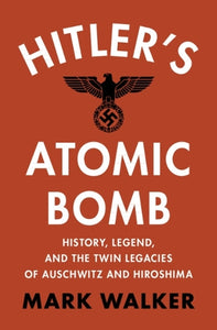 Hitler's Atomic Bomb 