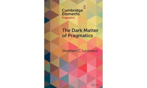 The Dark Matter of Pragmatics