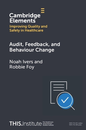 Audit, Feedback, and Behaviour Change