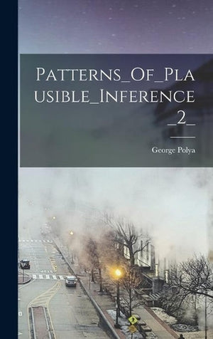 Patterns_Of_Plausible_Inference_2_