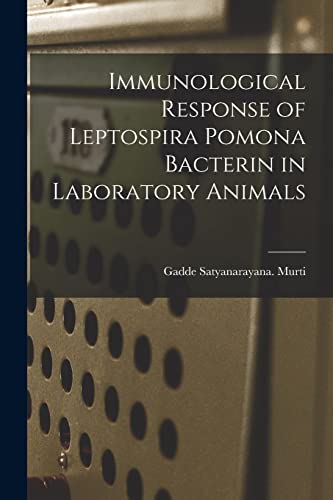 Immunological Response of Leptospira Pomona Bacterin in Laboratory Animals