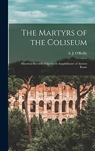 The Martyrs of the Coliseum [microform]