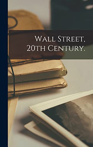 Wall Street, 20th Century.