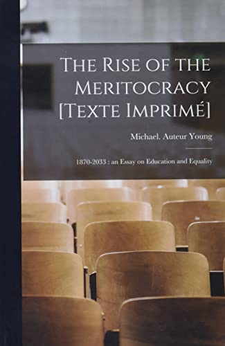 The Rise of the Meritocracy [Texte Imprimé]