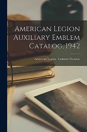 American Legion Auxiliary Emblem Catalog, 1942