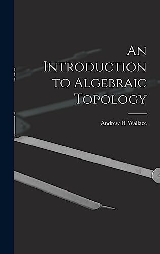An Introduction to Algebraic Topology