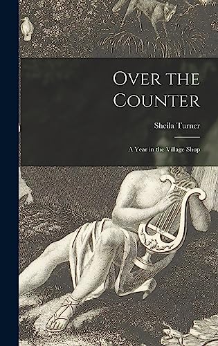 Over the Counter; a Year in the Village Shop