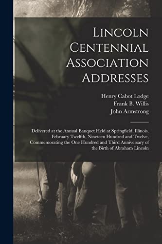 Lincoln Centennial Association Addresses