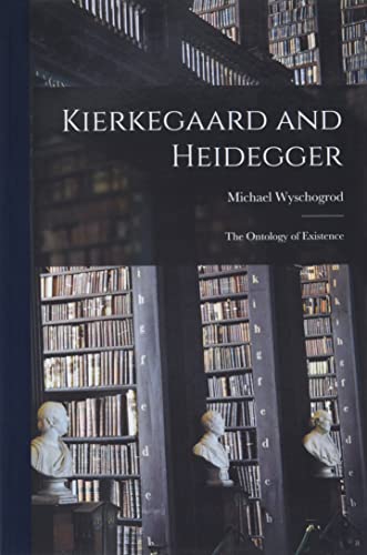 Kierkegaard and Heidegger