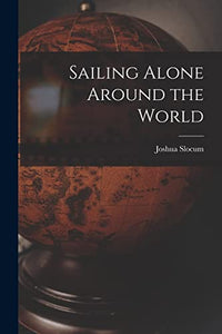 Sailing Alone Around the World 