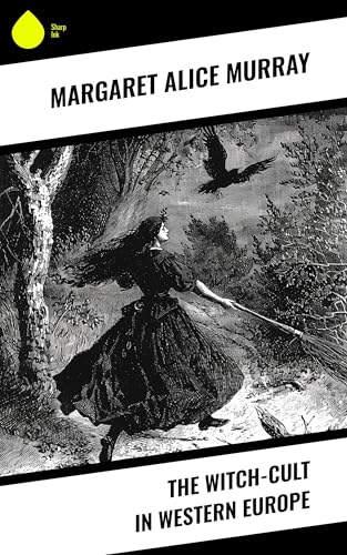 The Witch-Cult in Western Europe